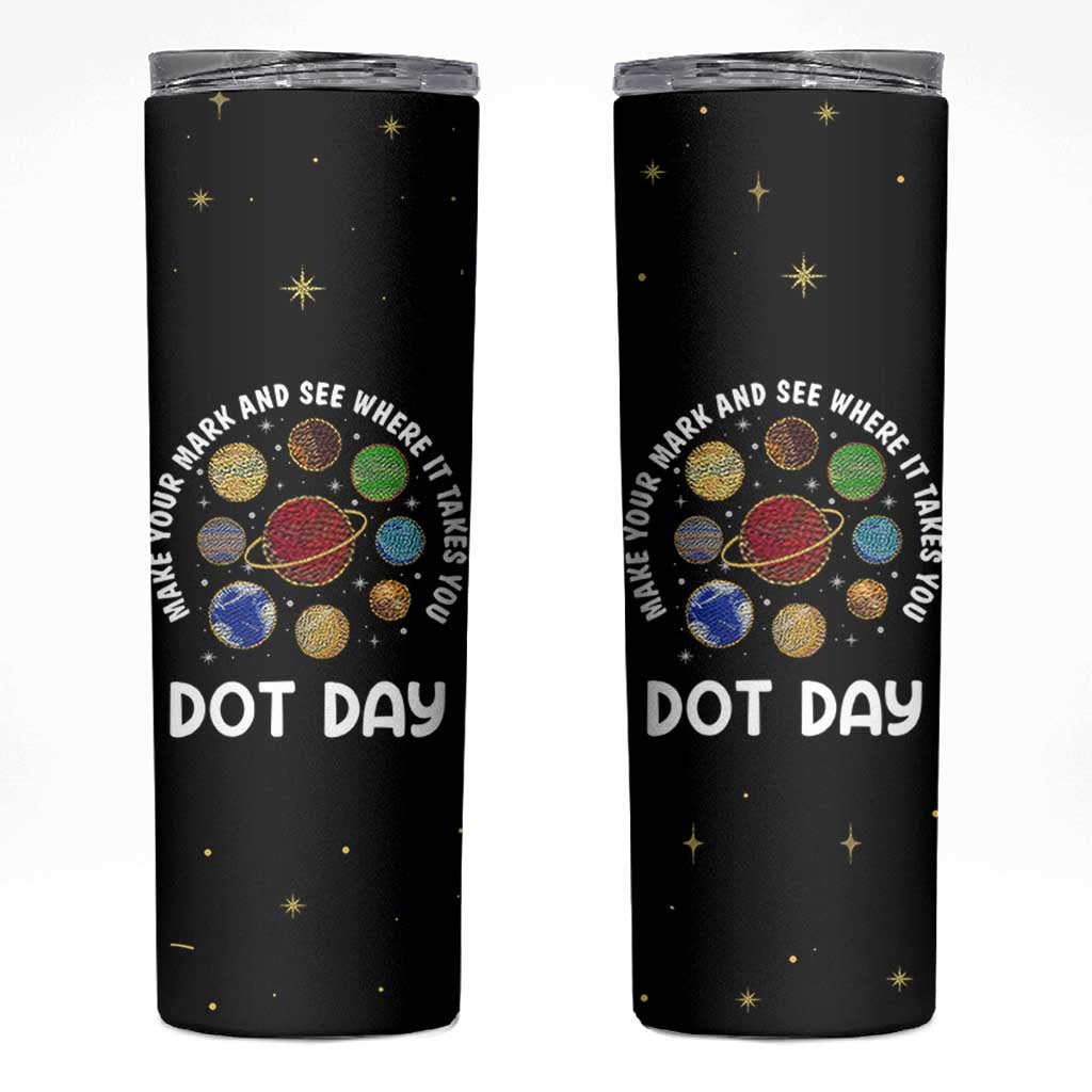 International Dot Day Skinny Tumbler Make Your Mark And See Where It Takes You