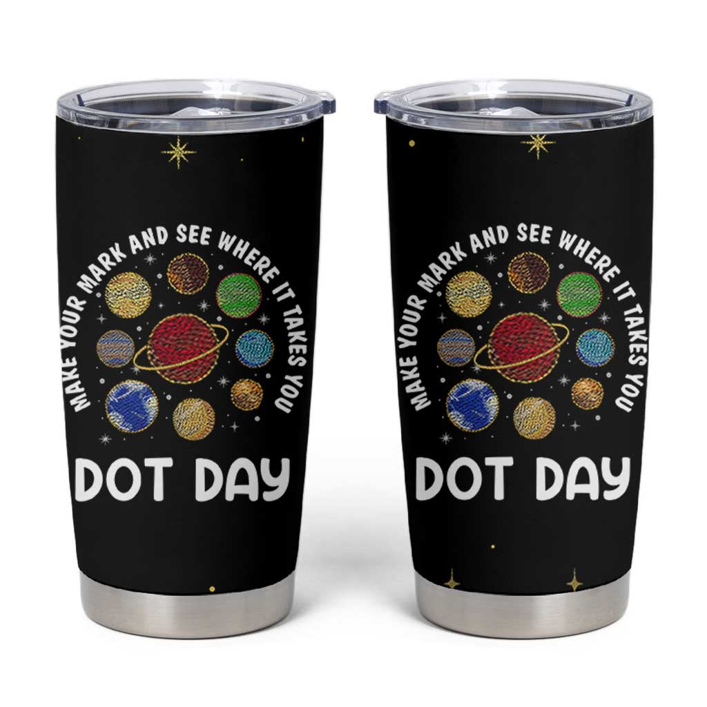 International Dot Day Tumbler Cup Make Your Mark And See Where It Takes You
