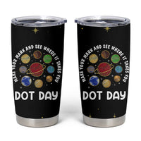 International Dot Day Tumbler Cup Make Your Mark And See Where It Takes You