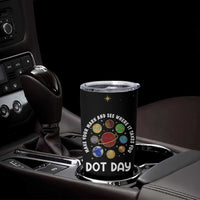 International Dot Day Tumbler Cup Make Your Mark And See Where It Takes You