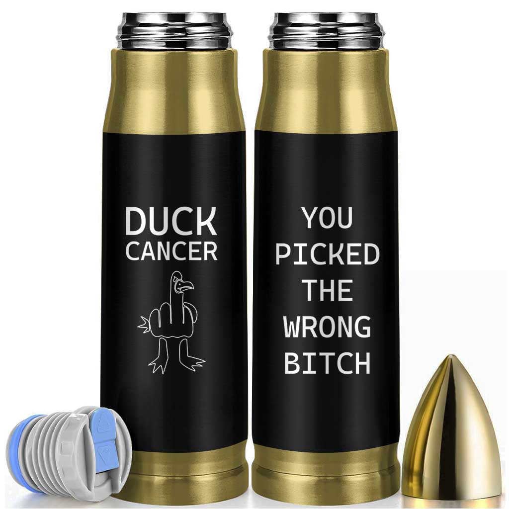 Funny Cancer Fighter Bullet Tumbler Middle Finger Duck Cancer You Picked The Wrong Bitch Chemo Patient Gift