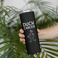 Funny Cancer Fighter Skinny Tumbler Middle Finger Duck Cancer You Picked The Wrong Bitch Chemo Patient Gift