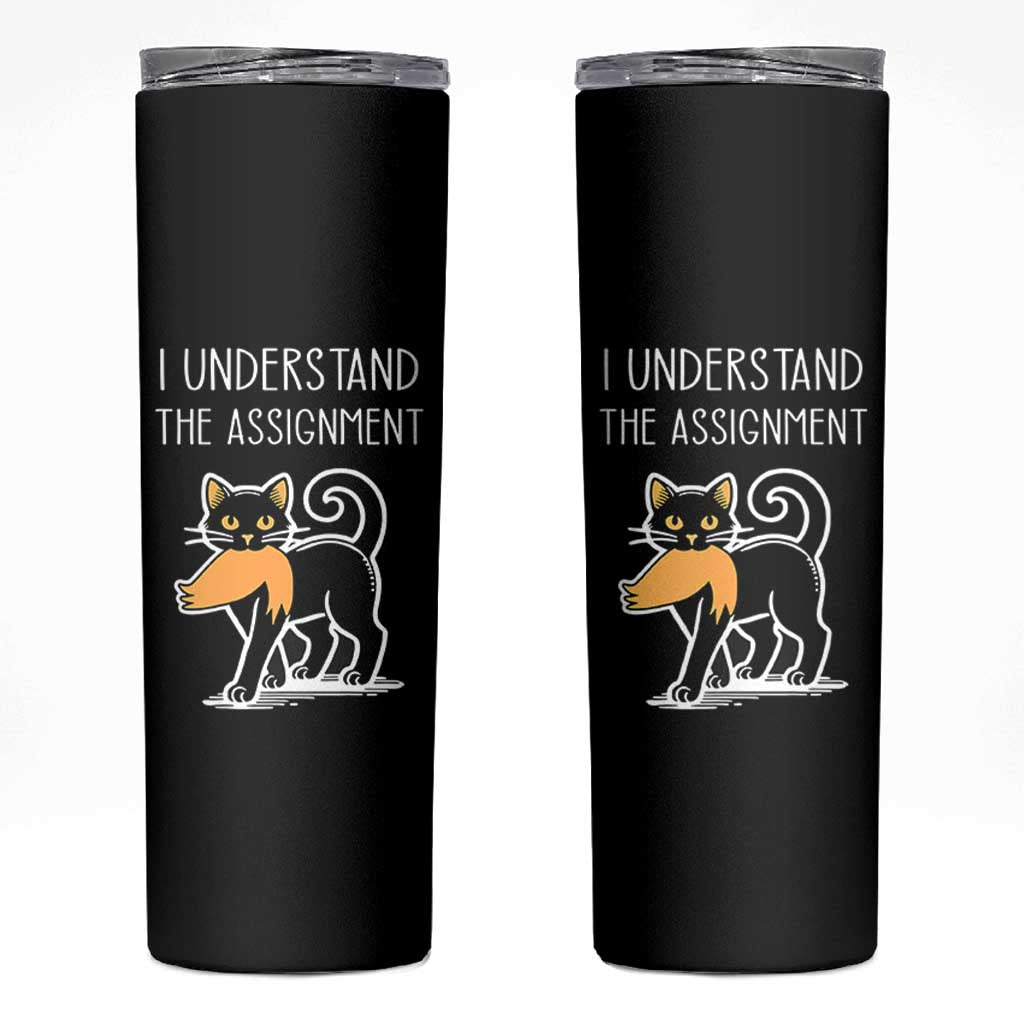 Subtle FDT Black Cat Meme Skinny Tumbler I Understand The Assignment