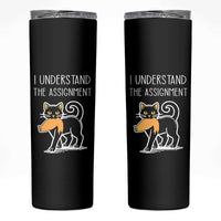 Subtle FDT Black Cat Meme Skinny Tumbler I Understand The Assignment