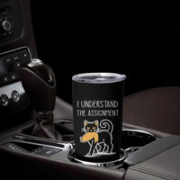 Subtle FDT Black Cat Meme Tumbler Cup I Understand The Assignment