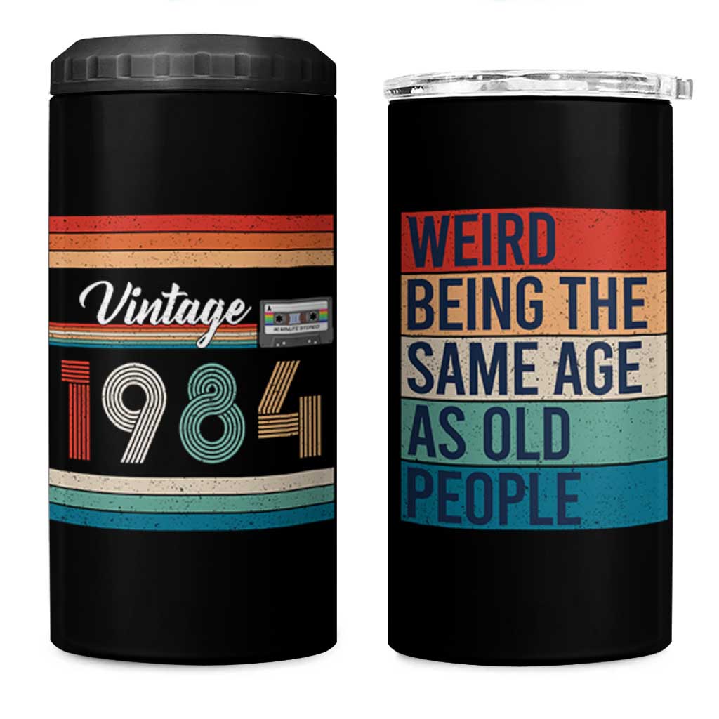 Vintage 1984 Birthday 4 in 1 Can Cooler Tumbler Weird Being the Same Age As Old People Funny 42th Birthday Gifts