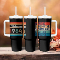 Vintage 1984 Birthday Tumbler With Handle Weird Being the Same Age As Old People Funny 42th Birthday Gifts