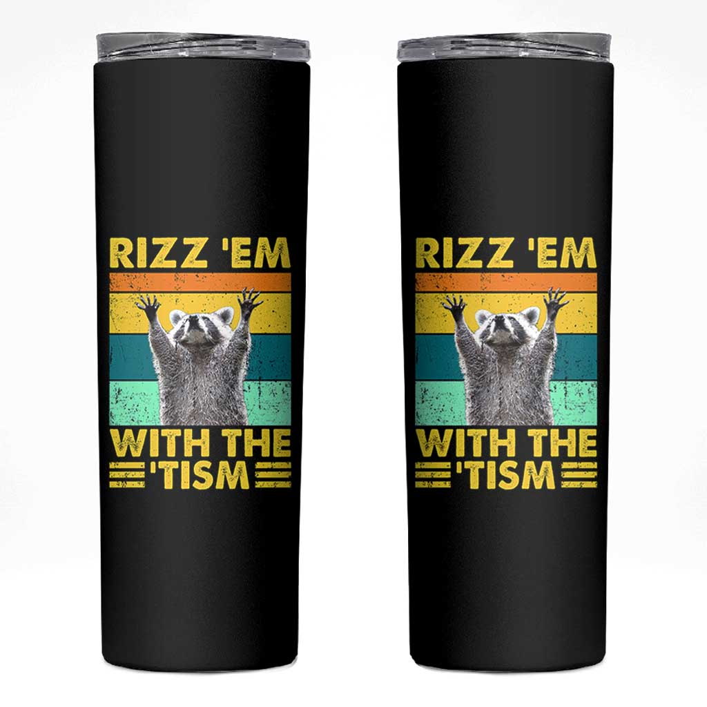 Rizz Em With The Tism Raccoon Skinny Tumbler Retro Silly Trash Panda Autism Meme Autistic ASD