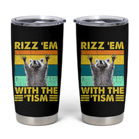 Rizz Em With The Tism Raccoon Tumbler Cup Retro Silly Trash Panda Autism Meme Autistic ASD