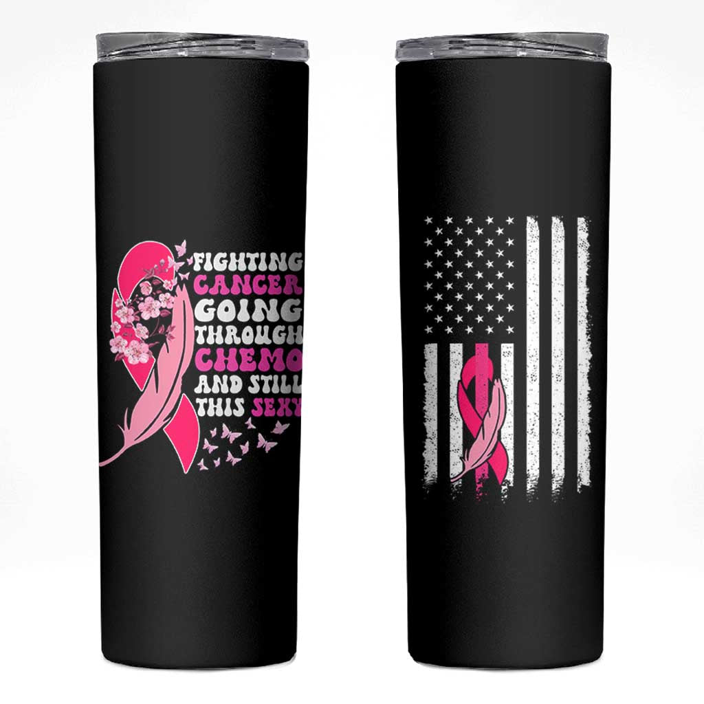 Funny Breast Cancer Skinny Tumbler Pink Ribbon American Flag Fighting Cancer Still Sexy