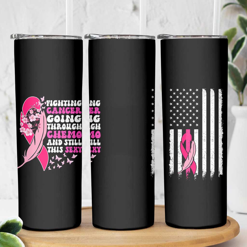 Funny Breast Cancer Skinny Tumbler Pink Ribbon American Flag Fighting Cancer Still Sexy