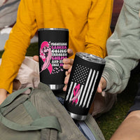 Funny Breast Cancer Tumbler Cup Pink Ribbon American Flag Fighting Cancer Still Sexy