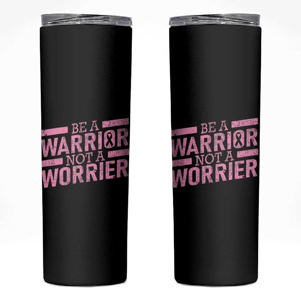 Breast Cancer Awareness Skinny Tumbler Warrior Not a Worrier Inspirational Words - Wonder Print Shop