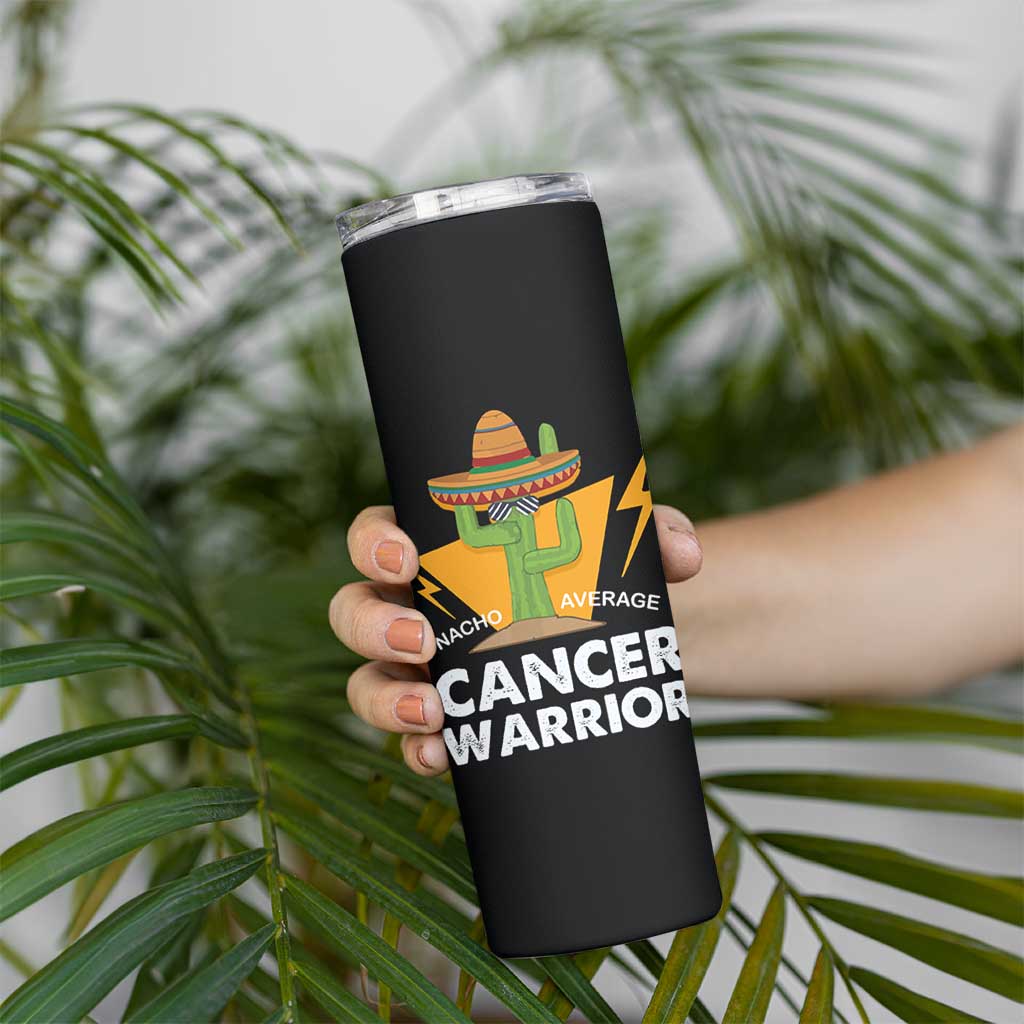 Funny Cancer Fighter Skinny Tumbler Inspirational Quote Chemo Patient Gift Nacho Average Cancer Warrior