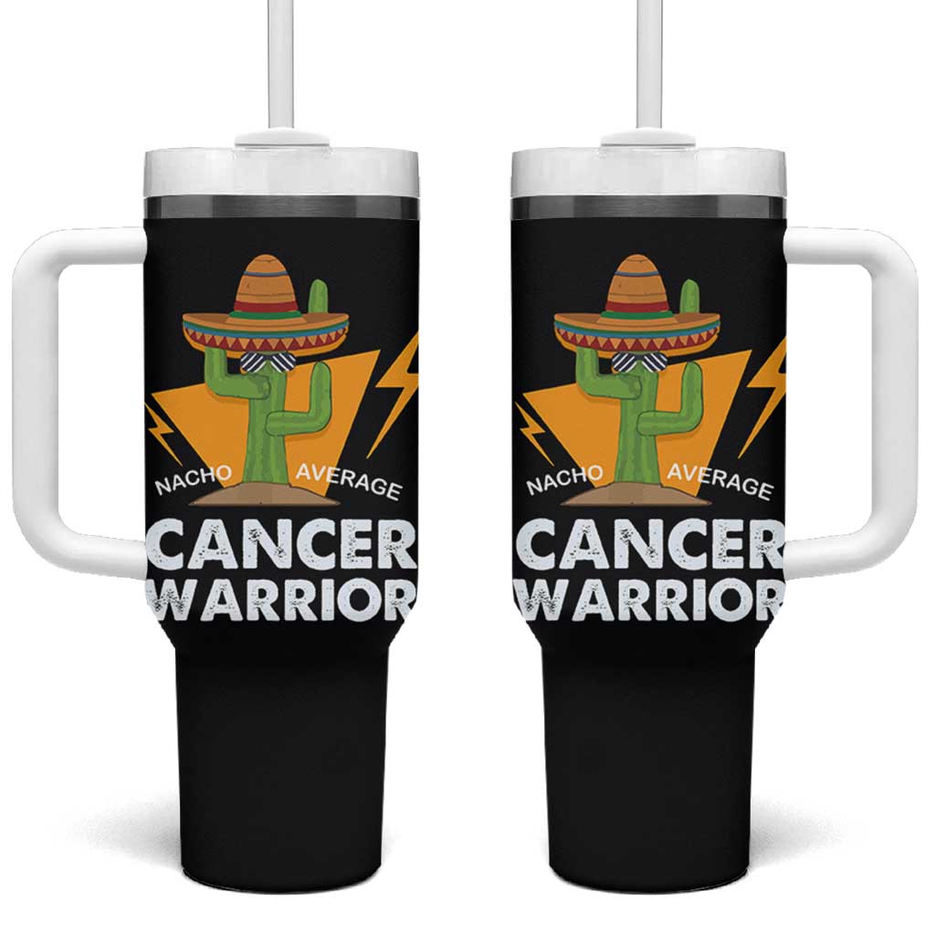 Funny Cancer Fighter Tumbler With Handle Inspirational Quote Chemo Patient Gift Nacho Average Cancer Warrior