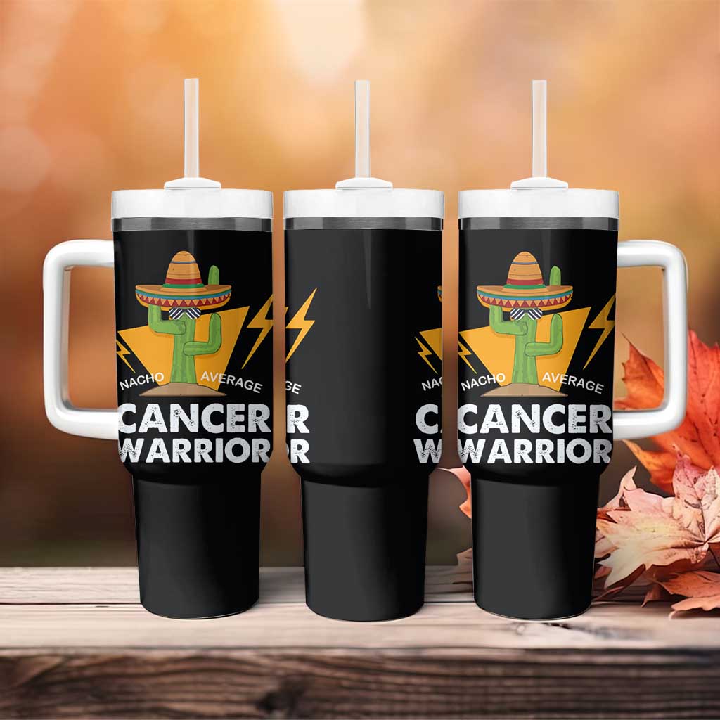 Funny Cancer Fighter Tumbler With Handle Inspirational Quote Chemo Patient Gift Nacho Average Cancer Warrior