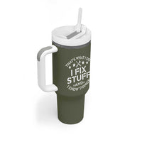 Funny Dad Tumbler With Handle That's What I Do I Fix Stuff And I Know Things Fathers Day
