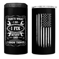 Funny Dad Grandpa 4 in 1 Can Cooler Tumbler That's What I Do I Fix Stuff And I Know Things American Flag