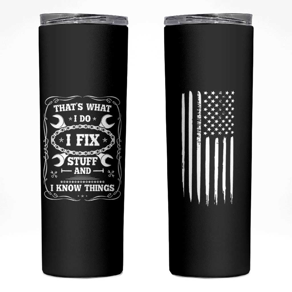 Funny Dad Grandpa Skinny Tumbler That's What I Do I Fix Stuff And I Know Things American Flag