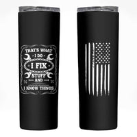 Funny Dad Grandpa Skinny Tumbler That's What I Do I Fix Stuff And I Know Things American Flag