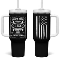 Funny Dad Grandpa Tumbler With Handle That's What I Do I Fix Stuff And I Know Things American Flag