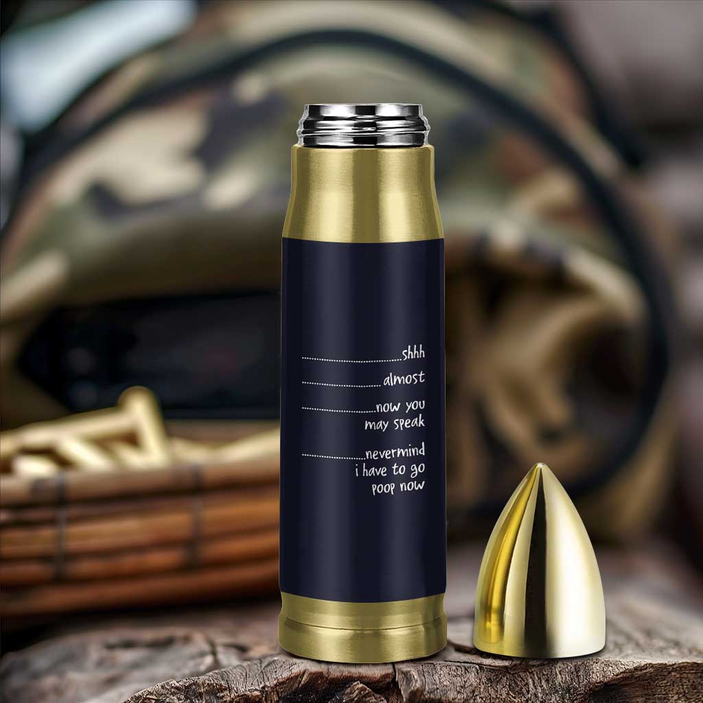Funny Gag Gifts Bullet Tumbler Shh Almost Now You May Speak Nevermind I Have To Go Poop Now