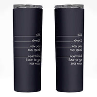 Funny Gag Gifts Skinny Tumbler Shh Almost Now You May Speak Nevermind I Have To Go Poop Now