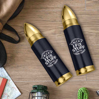 Funny Dad Bullet Tumbler That's What I Do I Fix Stuff And I Know Things Navy