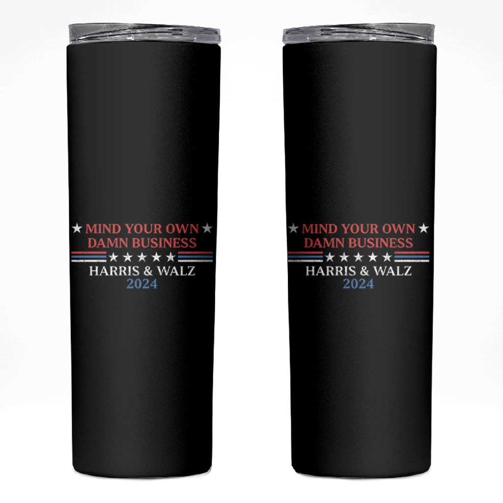 Harris Walz 2024 Skinny Tumbler Mind Your Own Damn Business American Flag - Wonder Print Shop