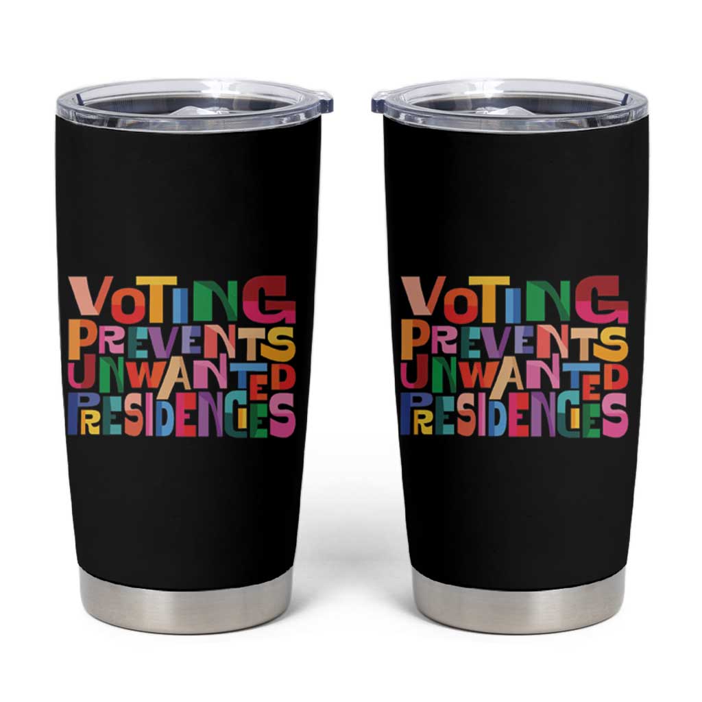 US Election Political 2024 Tumbler Cup Voting Prevents Unwanted Presidencies - Wonder Print Shop