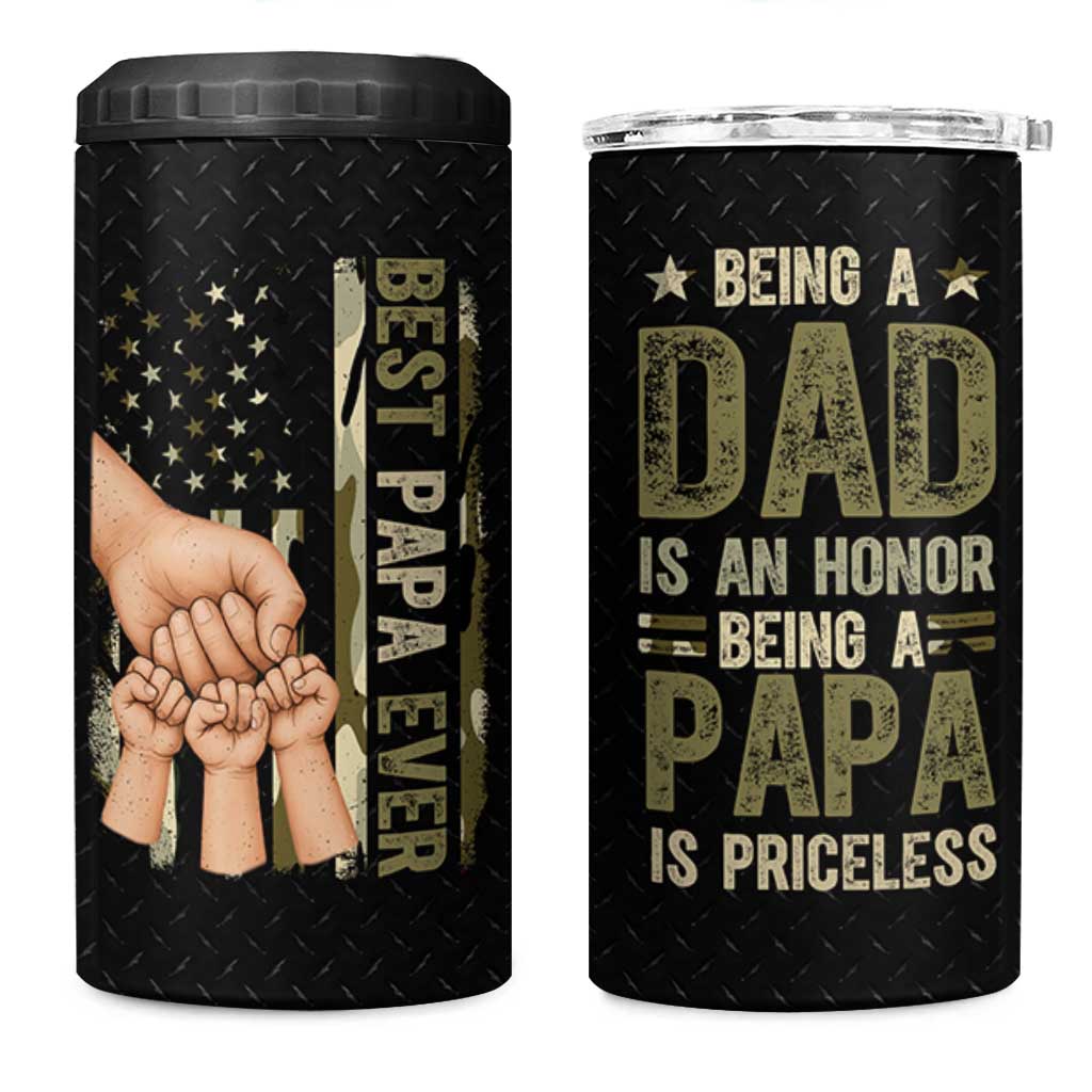 Best Papa Ever 4 in 1 Can Cooler Tumbler Being A Dad Is An Honor Vintage Camo Flag Father's Day