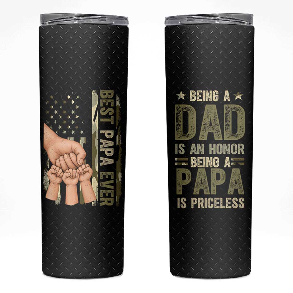 Best Papa Ever Skinny Tumbler Being A Dad Is An Honor Vintage Camo Flag Father's Day