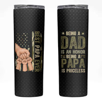 Best Papa Ever Skinny Tumbler Being A Dad Is An Honor Vintage Camo Flag Father's Day