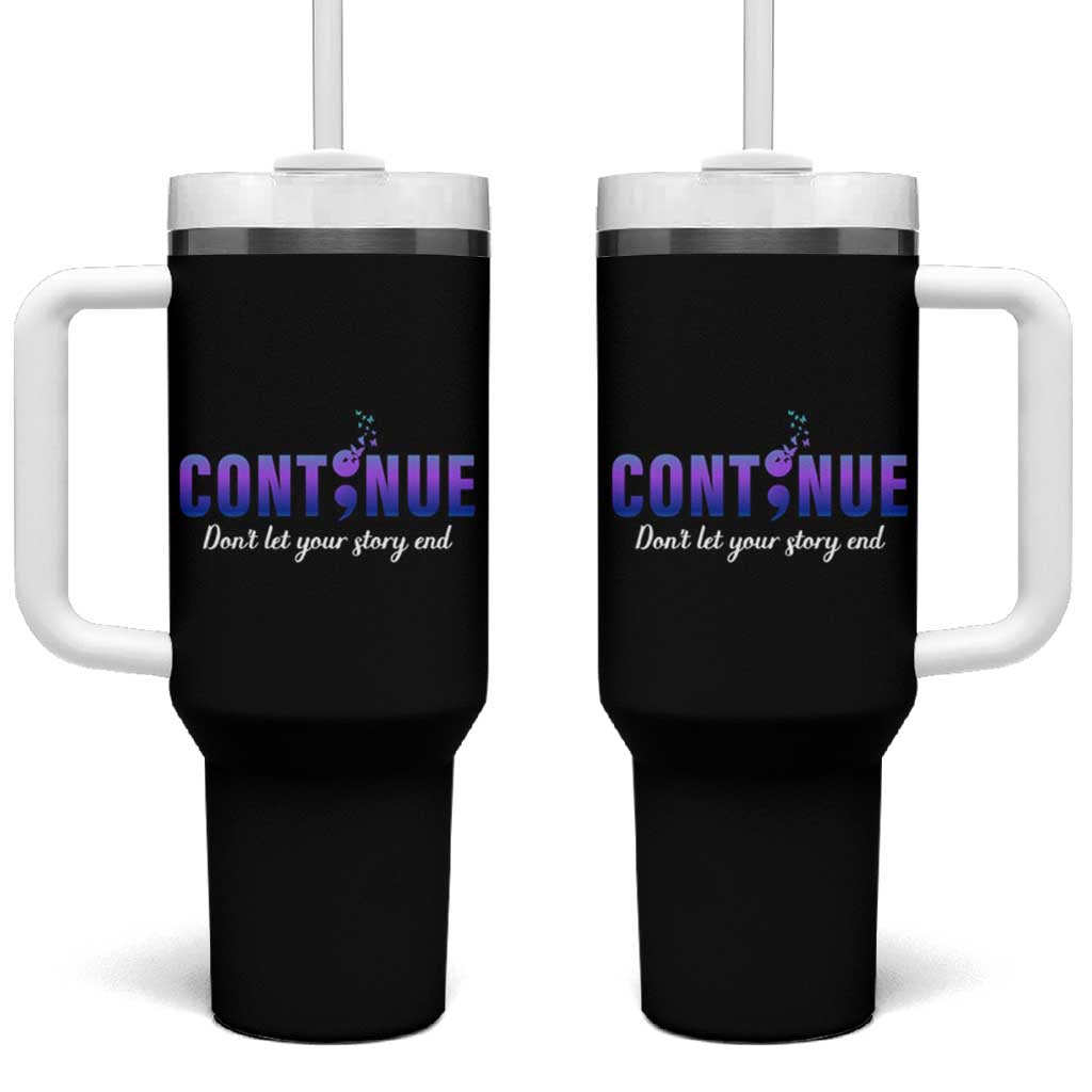 Suicide Prevention Awareness Tumbler With Handle Continue Don't Let Your Story End Semicolon Butterfly - Wonder Print Shop