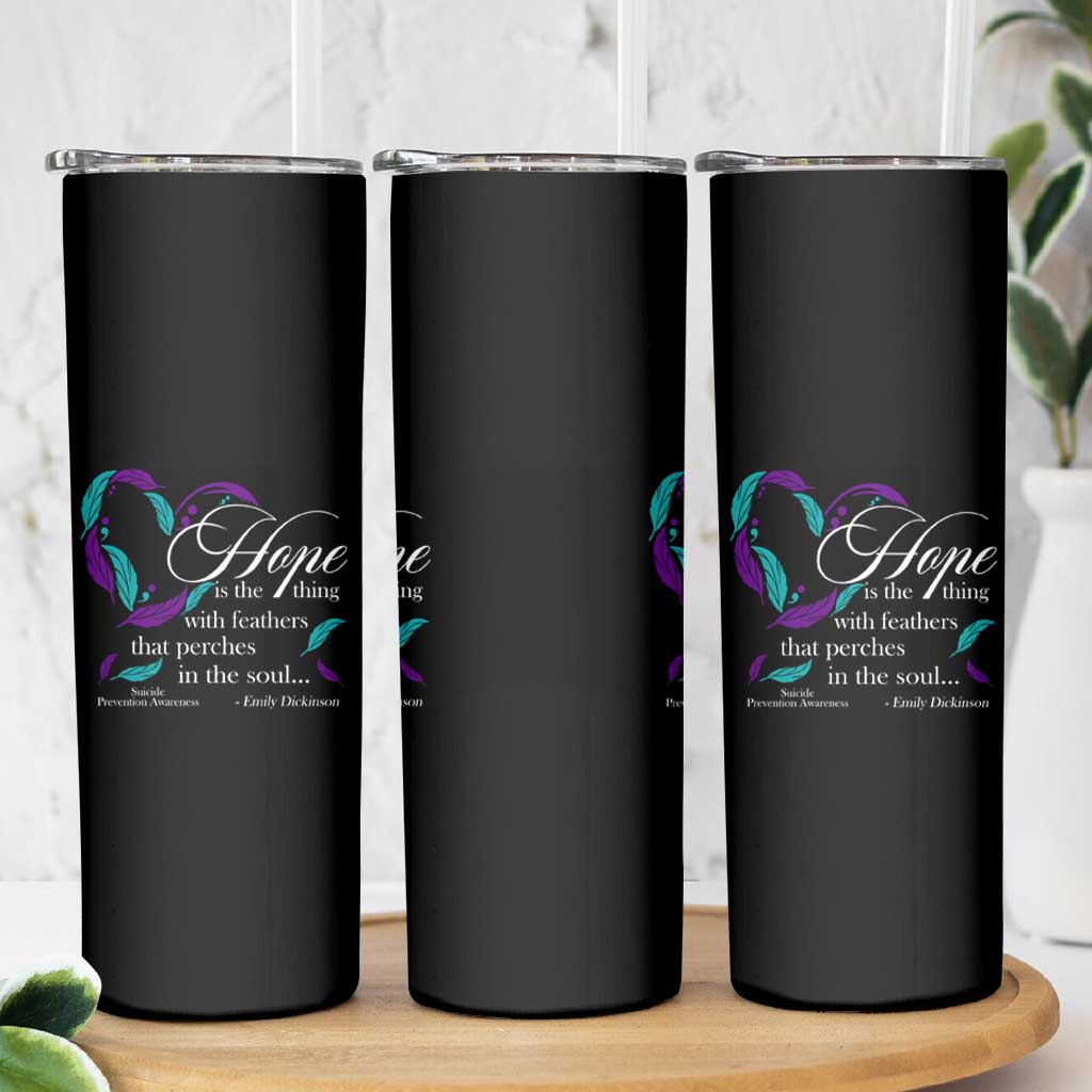 Suicide Prevention Awareness Skinny Tumbler Hope Is The Thing With Feathers That Perches In The Soul Heart - Wonder Print Shop