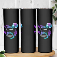 Suicide Prevention Awareness Skinny Tumbler Choose To Keep Going Semicolon Rose Feather - Wonder Print Shop