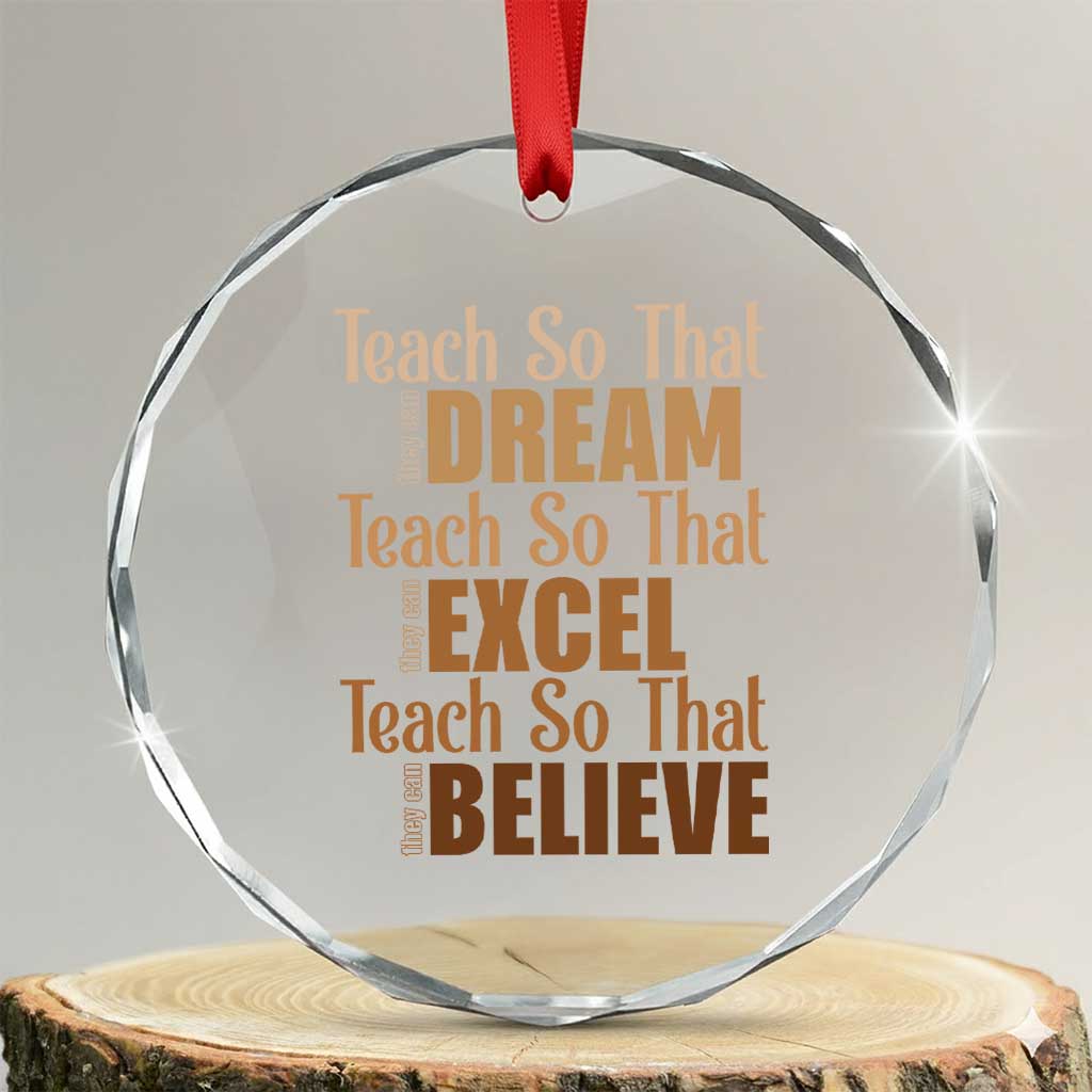 Teach So That They Can Dream Excel Believe Crystal Glass Ornament Teacher Black History