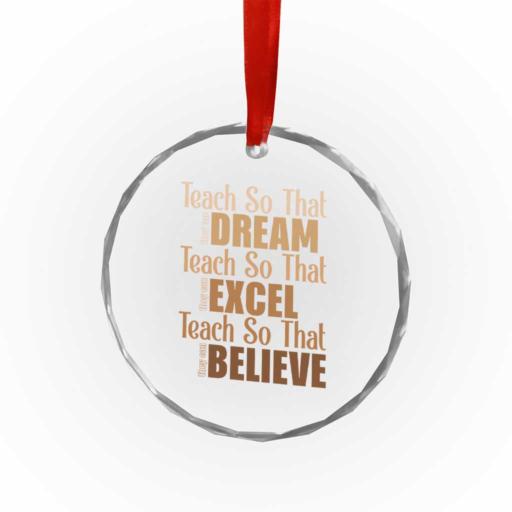 Teach So That They Can Dream Excel Believe Crystal Glass Ornament Teacher Black History