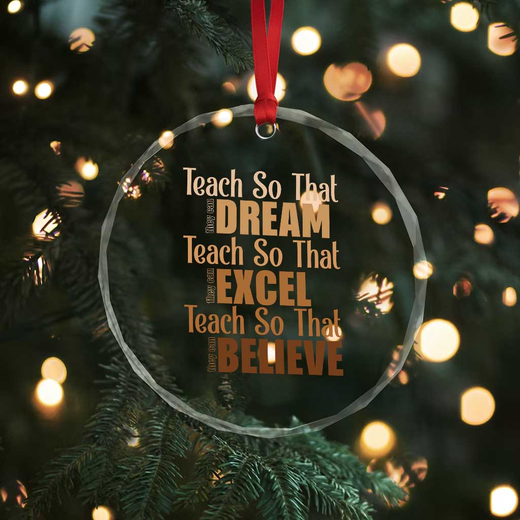 Teach So That They Can Dream Excel Believe Crystal Glass Ornament Teacher Black History