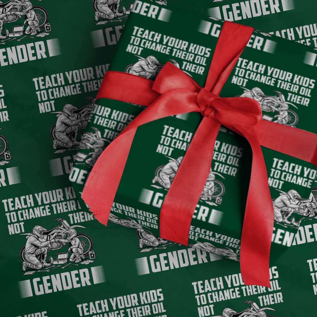 Teach Your Kids To Change Their Oil Not Their Gender Wrapping Paper Roll Political Satire - Wonder Print Shop