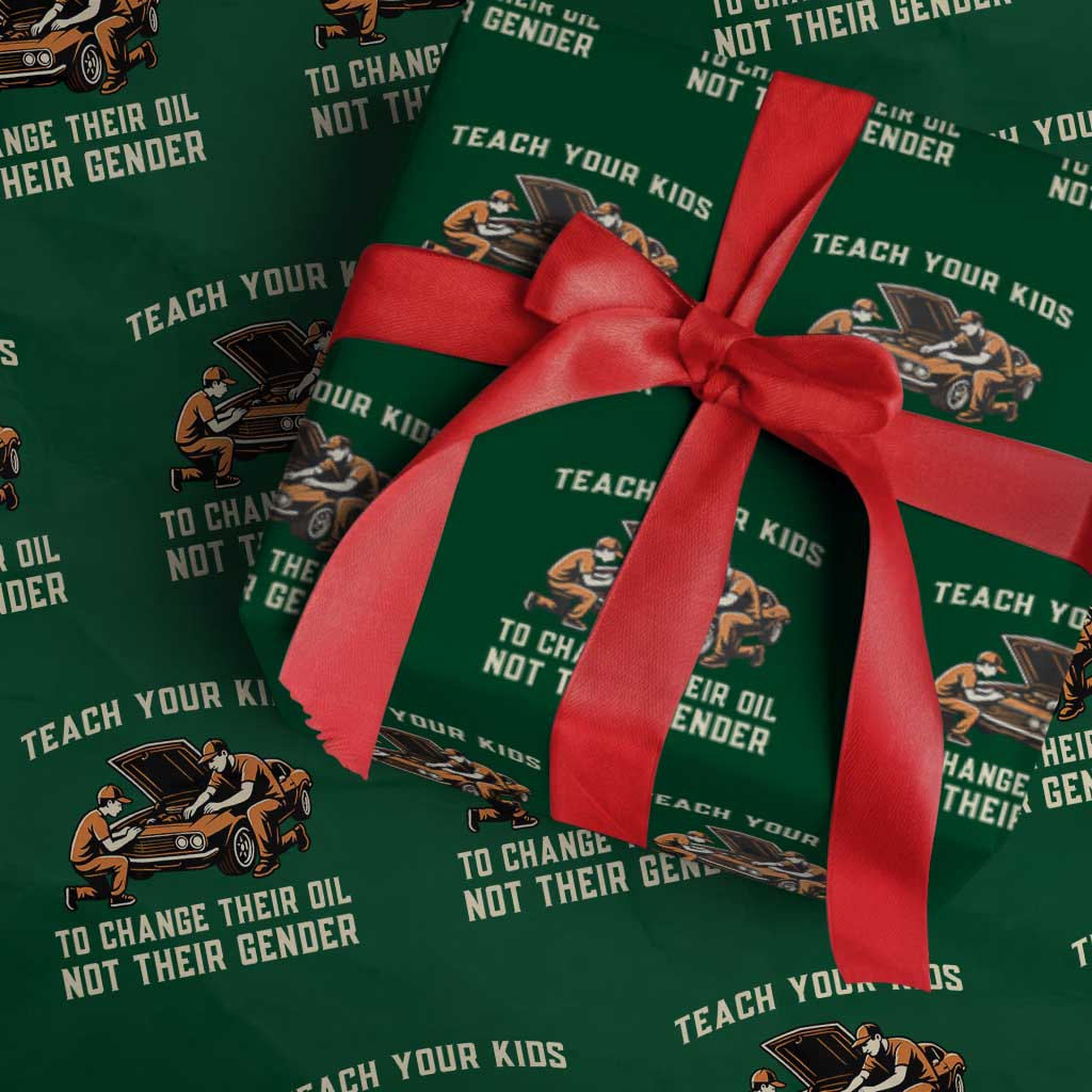 Teach Your Kids To Change Their Oil Wrapping Paper Roll Not Their Gender Dad and Son Father's Day - Wonder Print Shop