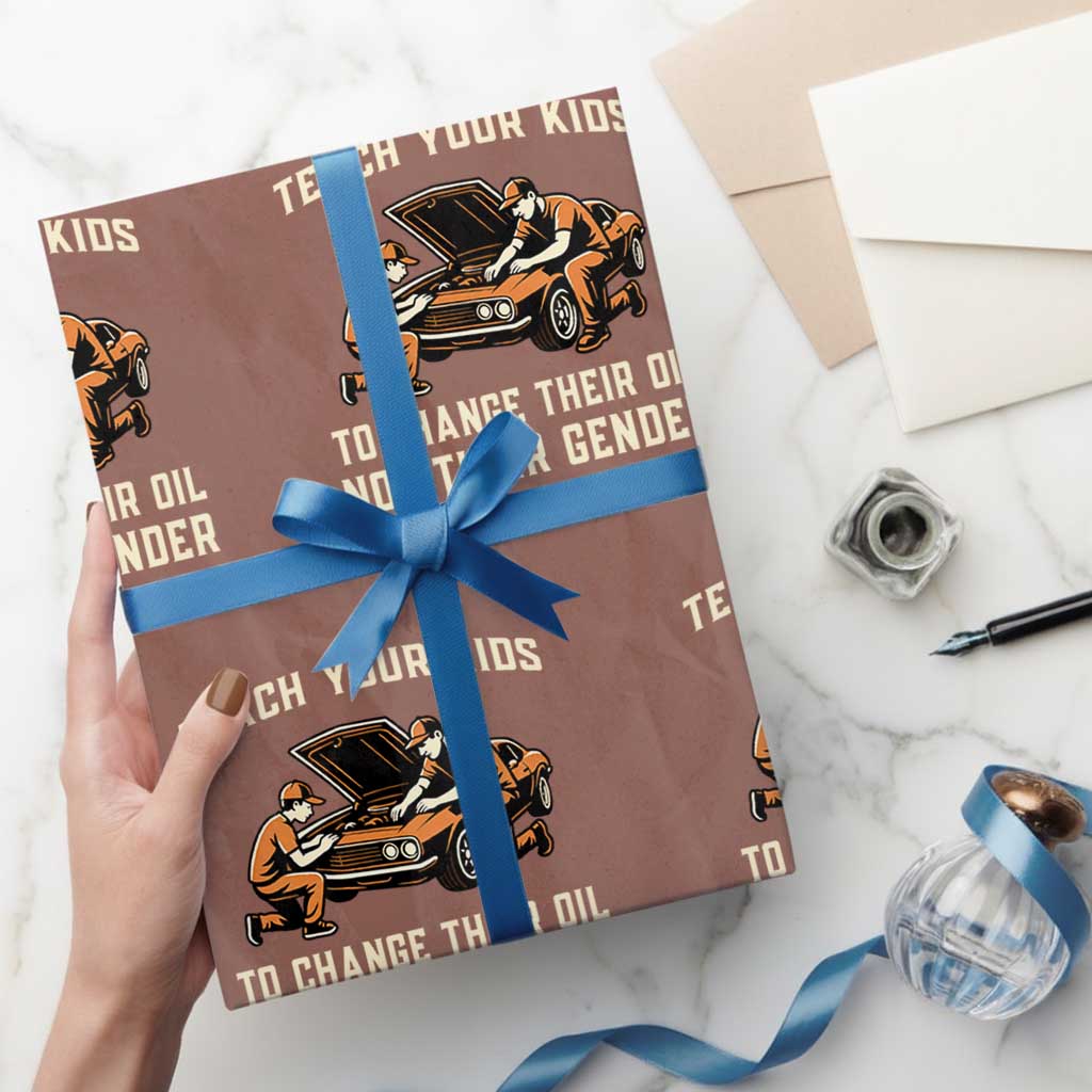 Teach Your Kids To Change Their Oil Wrapping Paper Roll Not Their Gender Dad and Son Father's Day - Wonder Print Shop