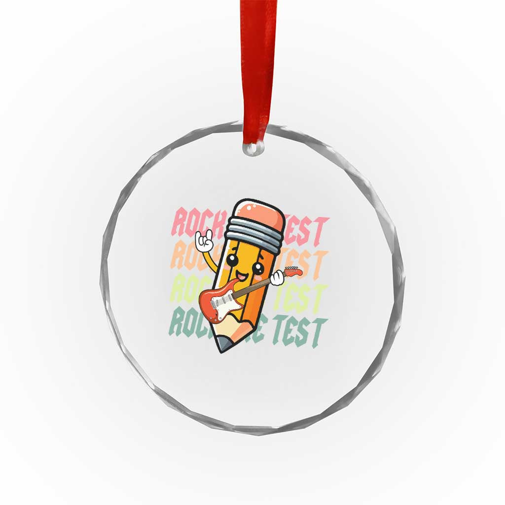 Teacher Rock The Test Day Crystal Glass Ornament Testing Motivational