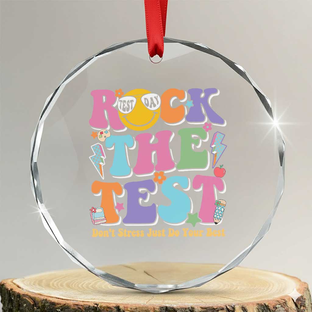 Teacher Test Day Crystal Glass Ornament Rock The Test Dont Stress Just Do Your Best Cute Groovy