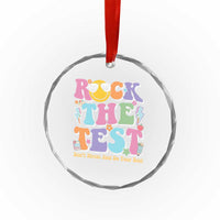 Teacher Test Day Crystal Glass Ornament Rock The Test Dont Stress Just Do Your Best Cute Groovy
