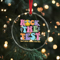 Teacher Test Day Crystal Glass Ornament Rock The Test Dont Stress Just Do Your Best Cute Groovy
