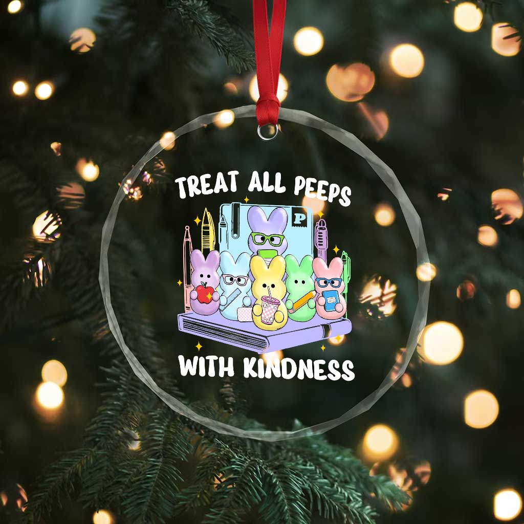 Teachers Easter Crystal Glass Ornament Treat All Peeps With Kindness - Wonder Print Shop