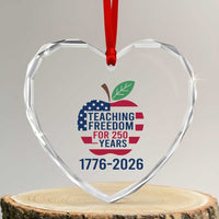 Teaching Freedom for 250 Years Heart Crystal Glass Ornament Patriotic Teacher Tee 1776 to 2026 Semiquincentennial - Wonder Print Shop