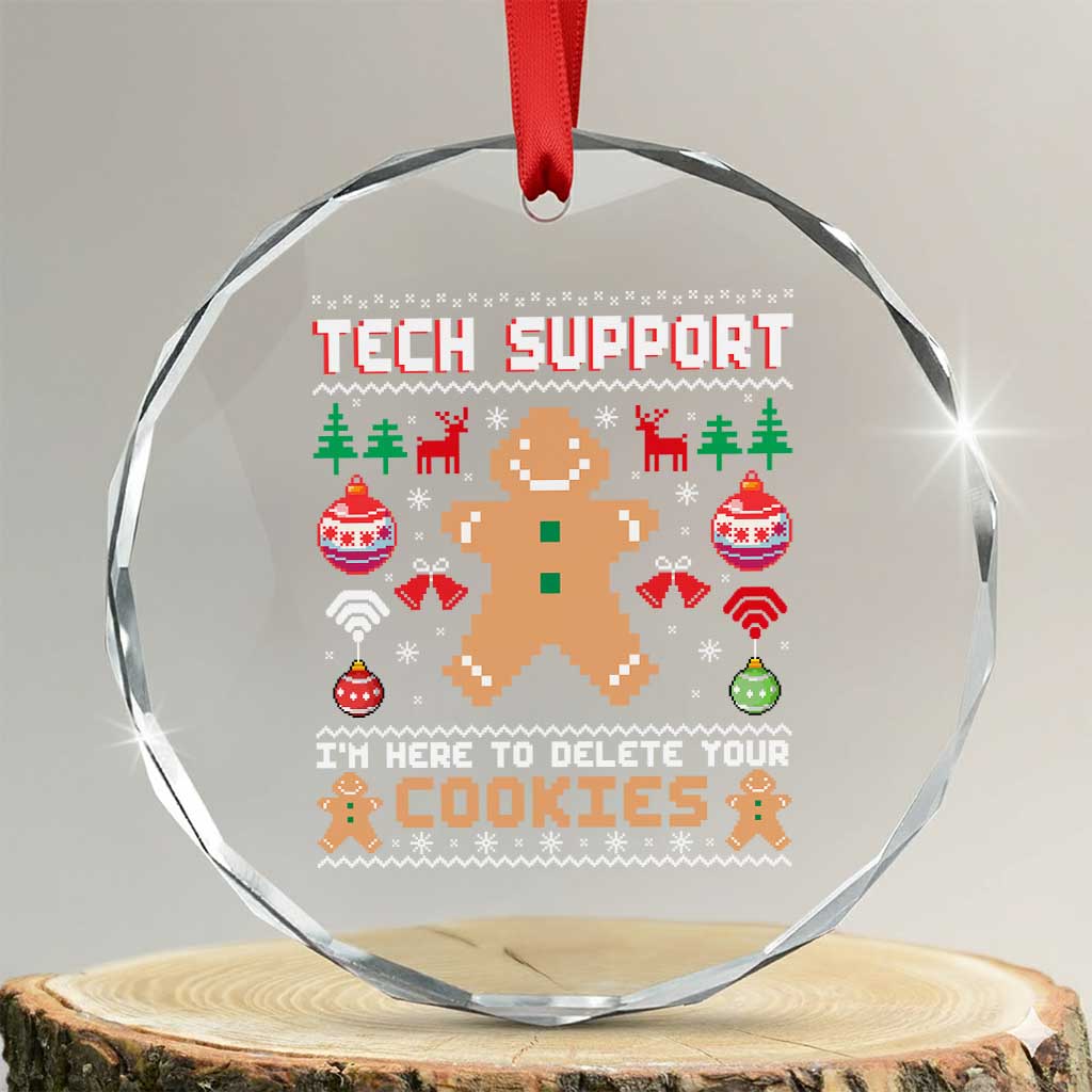 Tech Support Christmas Crystal Glass Ornament I Am Here To Delete Your Cookies - Wonder Print Shop