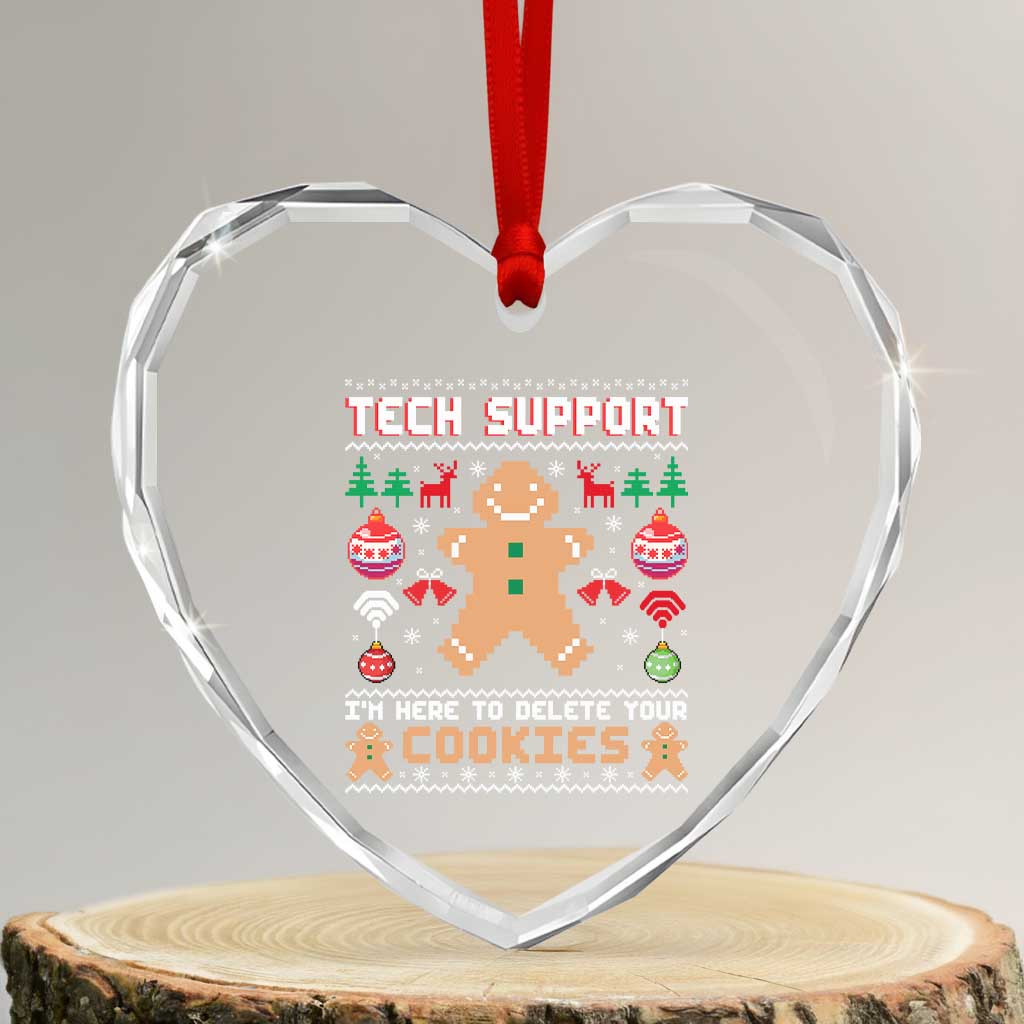 Tech Support Christmas Heart Crystal Glass Ornament I Am Here To Delete Your Cookies - Wonder Print Shop
